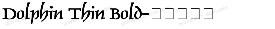 Dolphin Thin Bold字体转换